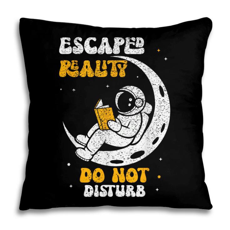 Escaped Reality Do Not Disturb Book Lover Pillowcase