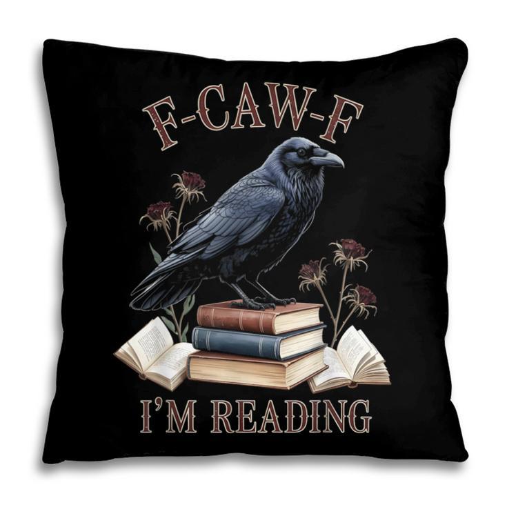 F-CAW-F Crow Book Lover Reader Gothic Humor Pillowcase F-CAW-F Crow Book Lover Reader Gothic Humor Pillowcase