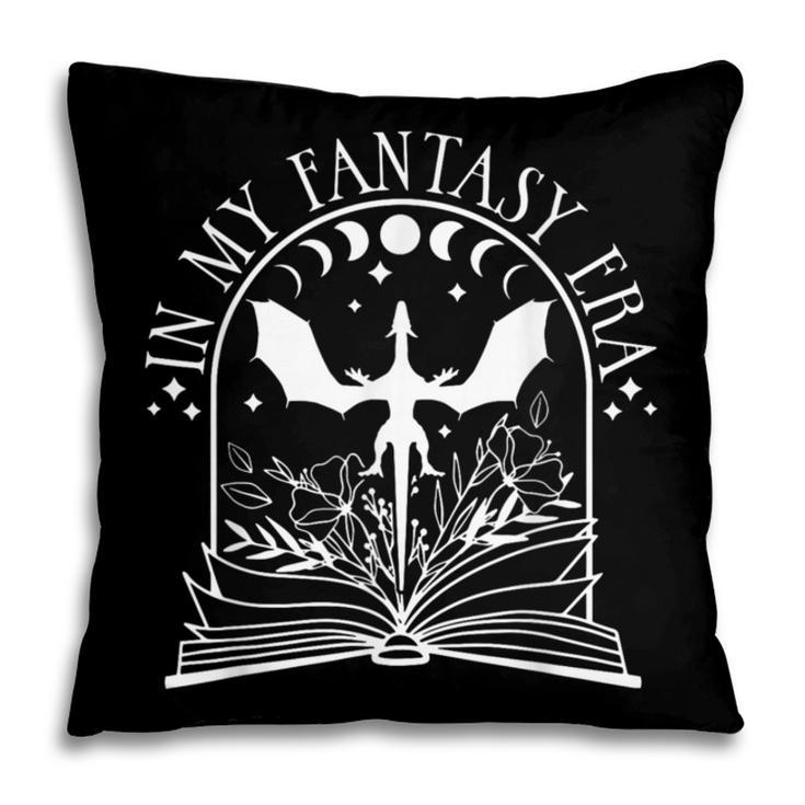 In My Fantasy Era Fantasy Book Book Reader Book Fantasy Pillowcase