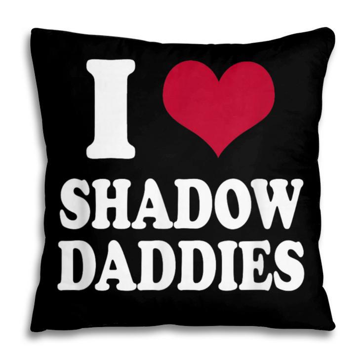 Fantasy Romantasy Book Lover I Love Heart Shadow Daddies Pillowcase