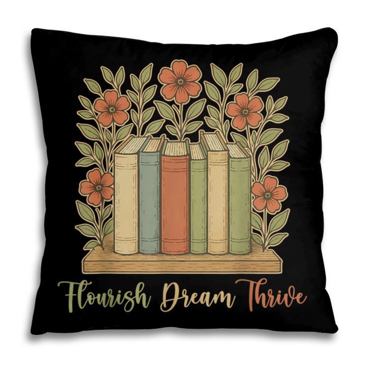 Flourish Dream Thrive Resist 84 67 Book Reading Nature Lover Pillowcase