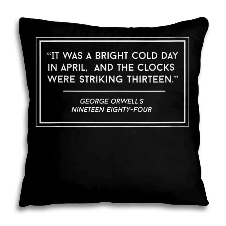 George Orwell Nineteen Eighty Four Book Quote Pillowcase