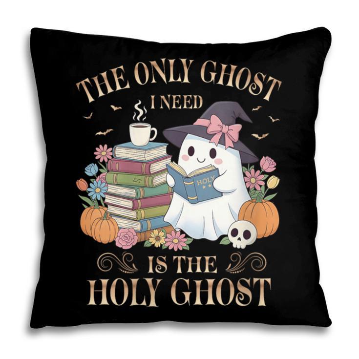 The Only Ghost I Need Is The Holy Ghost Books Reading Lovers Pillowcase