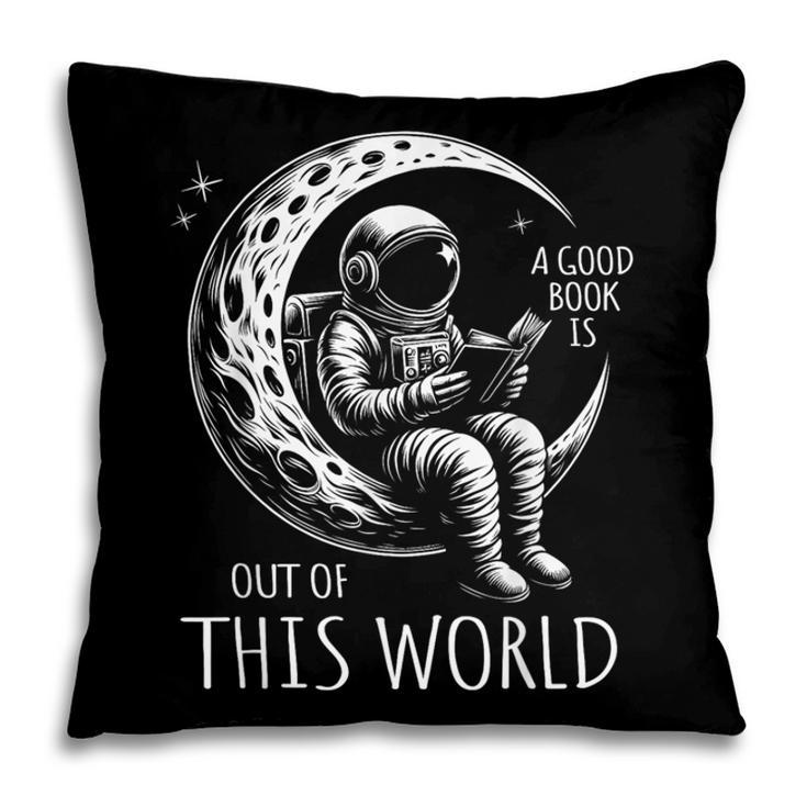 A Good Book Is Out Of This World Kids Reading Imagination Pillowcase