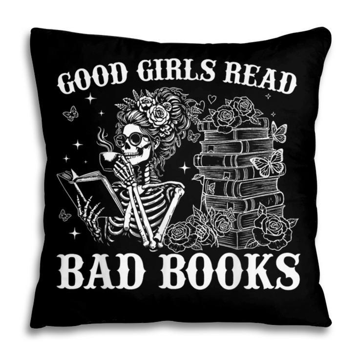 Good Girls Read Bad Books Reader Dark Romance Pillowcase