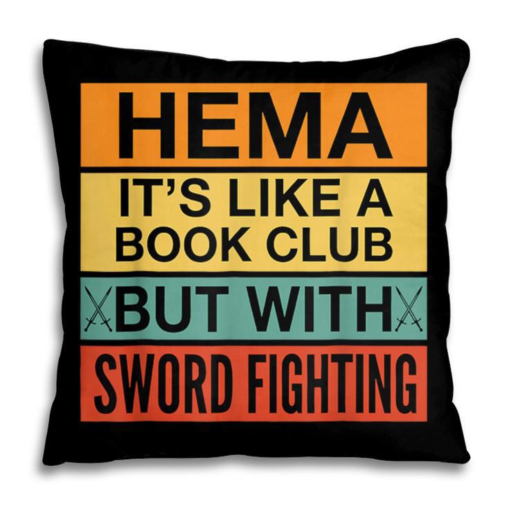 Hema Definition Like A Book Club With Swords Pillowcase
