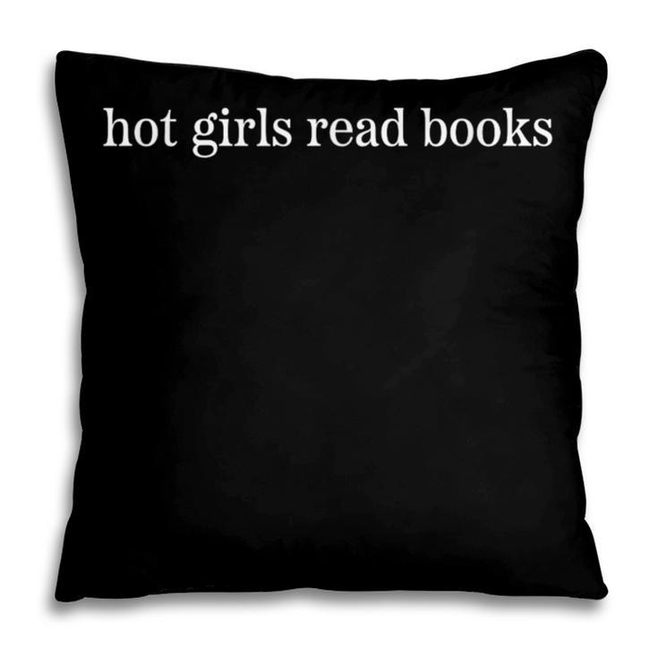 Hot Girls Read Books Book Reader Pillowcase Hot Girls Read Books Book Reader Pillowcase