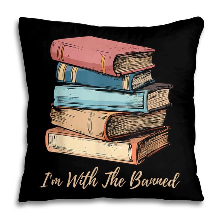 I'm With The Banned Read Banned Books Bookworm Men Women Pillowcase
