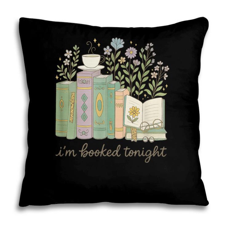 I'm Booked Tonight Cozy Floral Book Lover Graphic Pillowcase I'm Booked Tonight Cozy Floral Book Lover Graphic Pillowcase