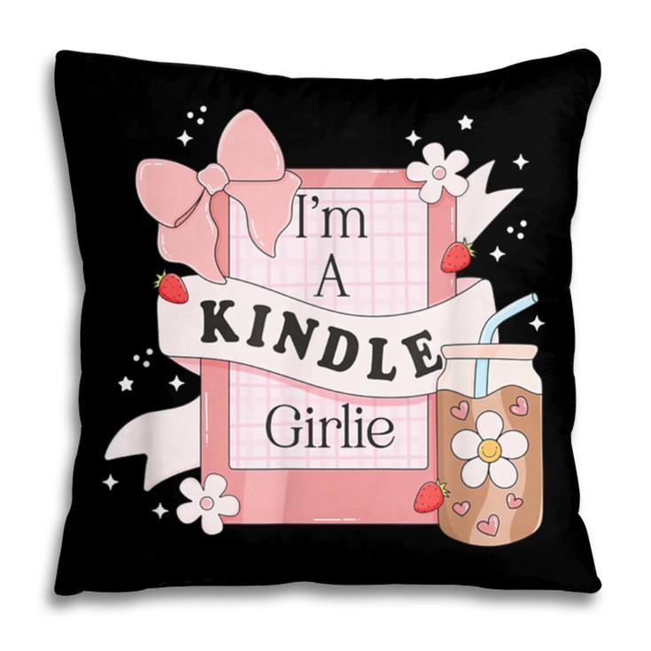 I'm A Kindle Girlie Book Lover Bookish Pillowcase I'm A Kindle Girlie Book Lover Bookish Pillowcase