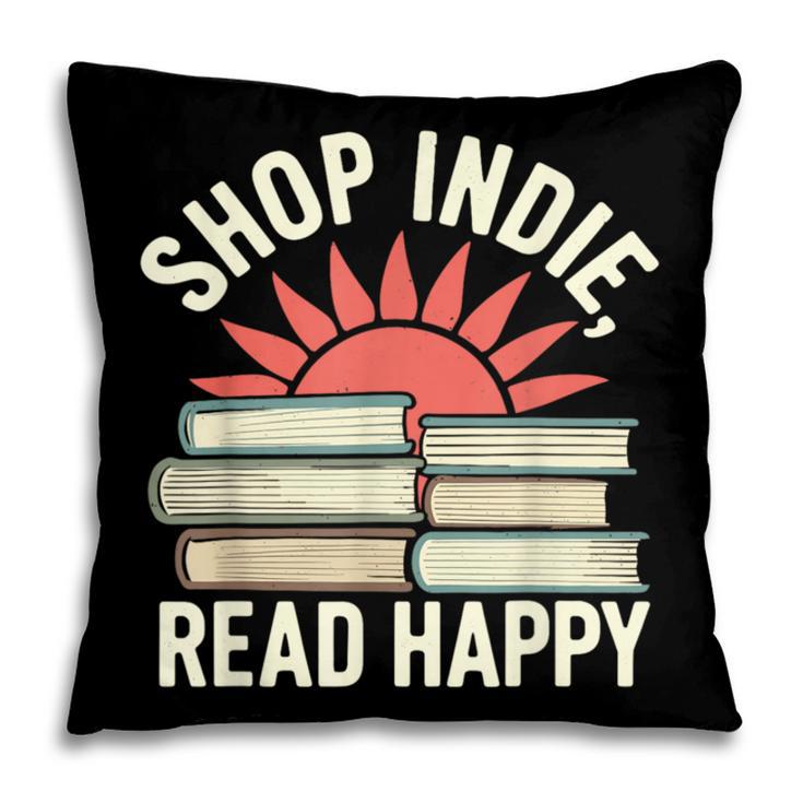 Independent Bookstore Fans Shop Local Literary Community Pillowcase