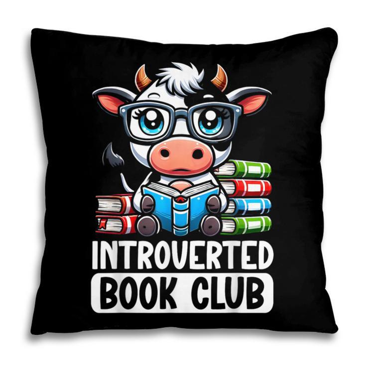 Introverted Book Club Reading Lover Cow Pillowcase