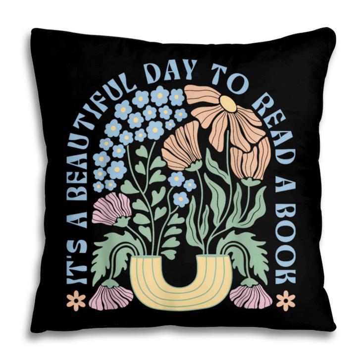 It's A Beautiful Day To Read A Book Librarian Book Lover Pillowcase