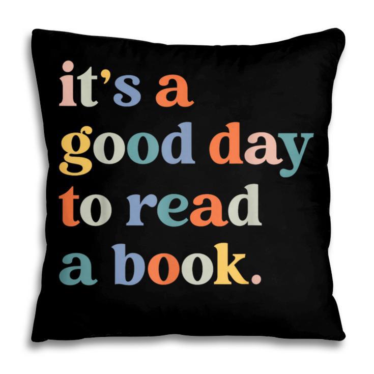 It's A Good Day To Read A Book Books Library Reading Pillowcase