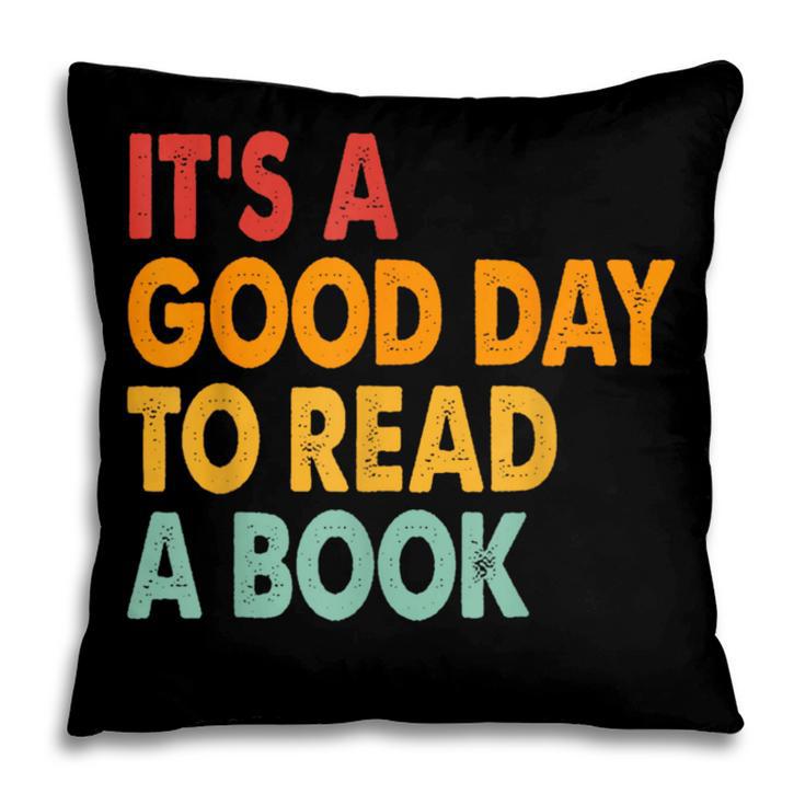 It's A Good Day To Read A Book Retro Vintage Teacher Pillowcase