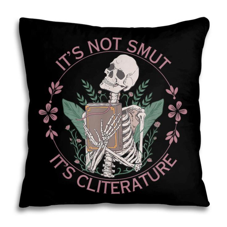 It's Not Smut It's Literature Dark Romance Smut Book Lover Pillowcase