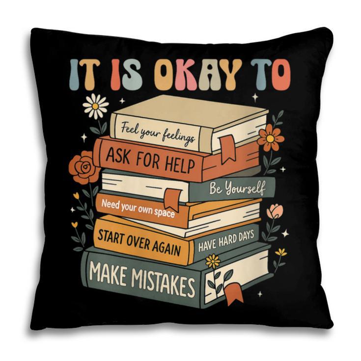 Its Okay Not To Be Okay Mental Health Awareness Floral Books Pillowcase Its Okay Not To Be Okay Mental Health Awareness Floral Books Pillowcase