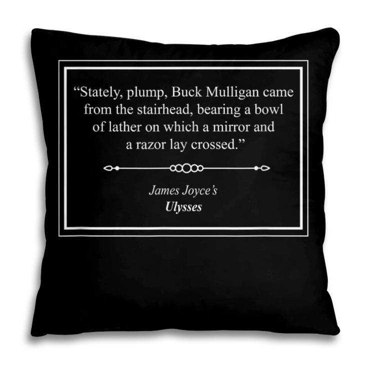 James Joyce Ulysses Book Quote Pillowcase