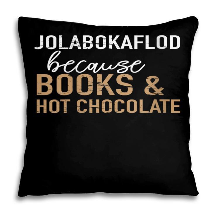 Jolabokaflod Because Books And Hot Chocolate Pillowcase