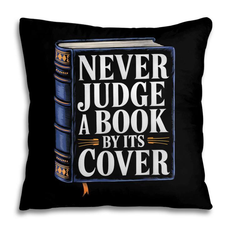 Never Judge a Book By Its Cover Pillowcase