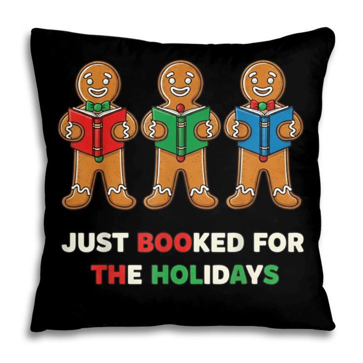 Just Booked For The Holidays Gingerbread Pillowcase