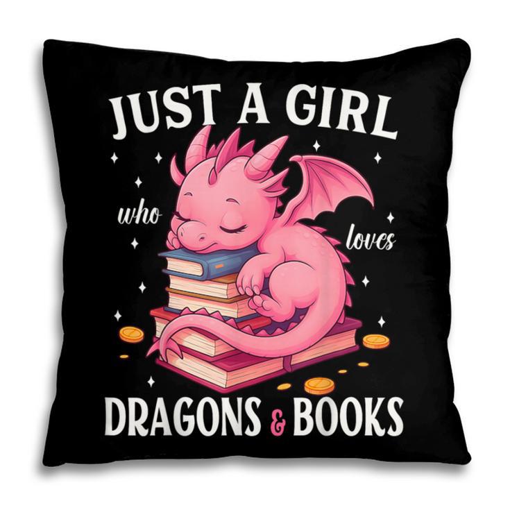 Just A Girl Who Loves Dragons And Books Dragon Reading Lover Pillowcase