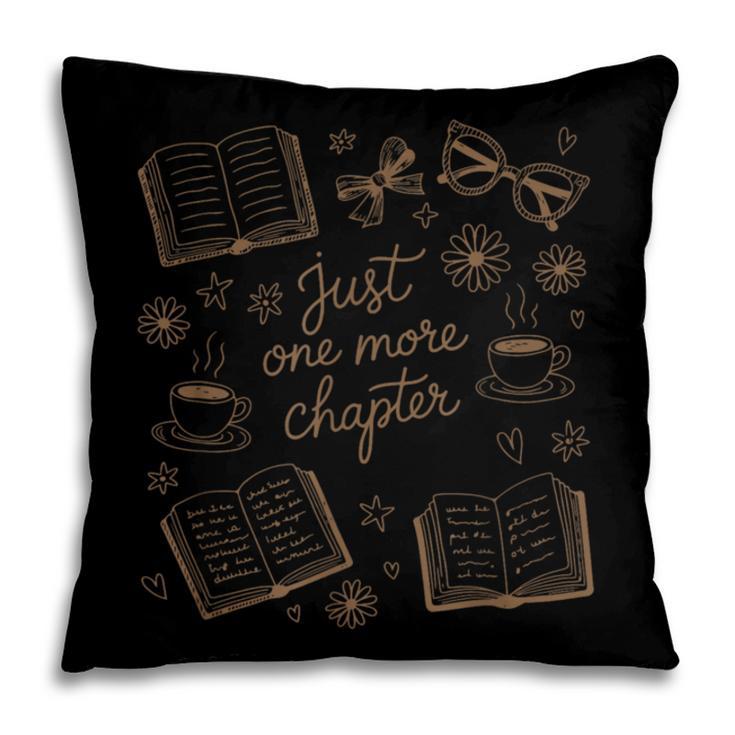 Just One More Chapter Book Lover Reading Men Women Matching Pillowcase