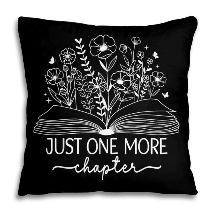 Just One More Chapter Bookish Book Reading Botanical Book Pillowcase