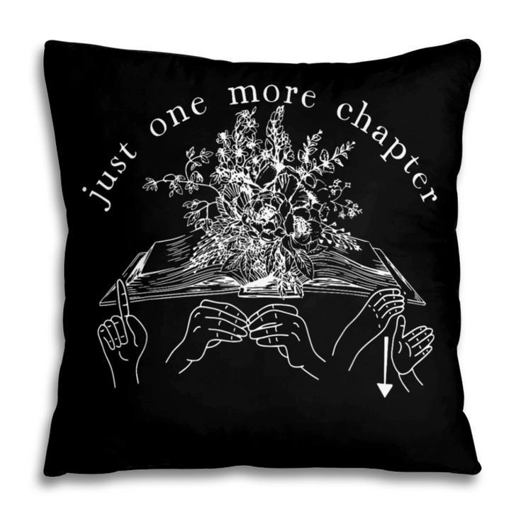 Just One More Chapter Deaf ASL Reading Book Librarian Pillowcase