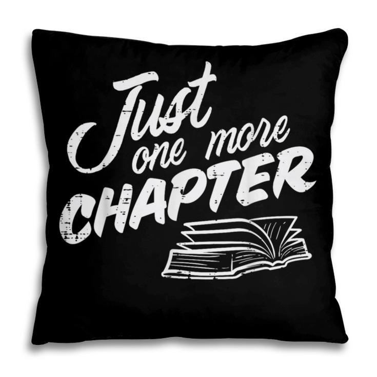 Just One More Chapter Read Reading Librarian Book Men Women Pillowcase