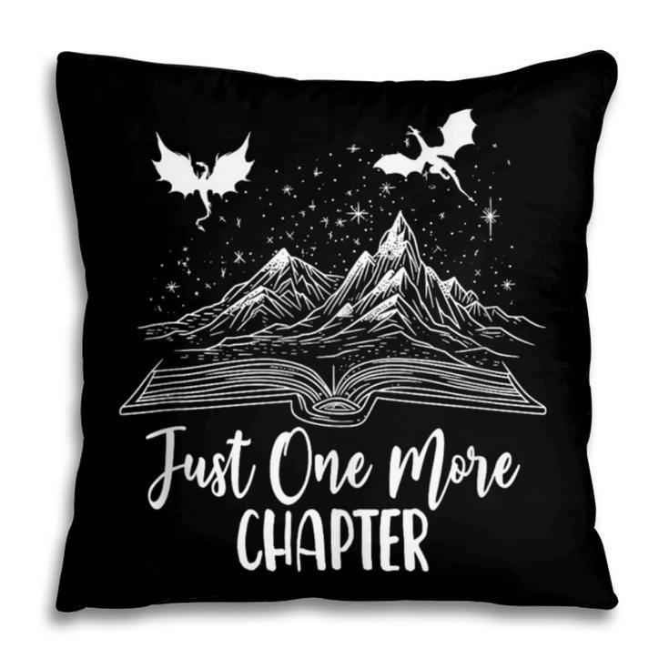 Just One More Chapter Romantasy Dragon Fantasy Romance Book Pillowcase