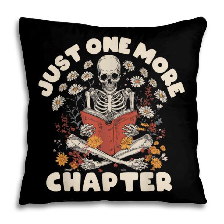 Just One More Chapter Skeleton Reading Book Lover Pillowcase
