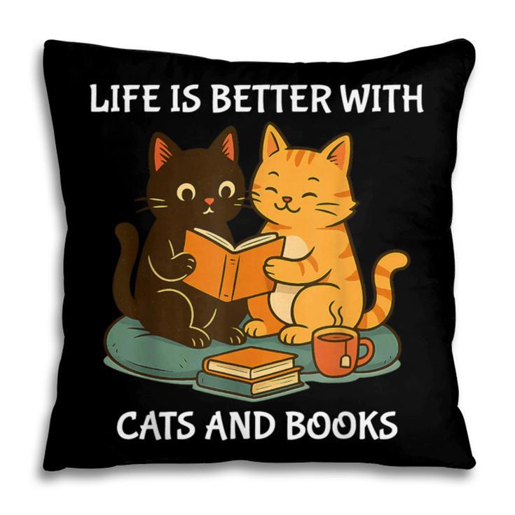 Life Is Better With Cats And Books Cute Cat Lover Pillowcase