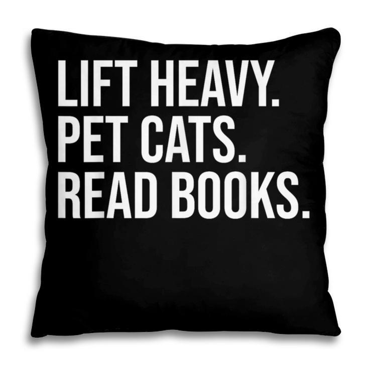 Lift Heavy Pet Cats Read Books Gym Workout Weight Lifter Pillowcase Lift Heavy Pet Cats Read Books Gym Workout Weight Lifter Pillowcase