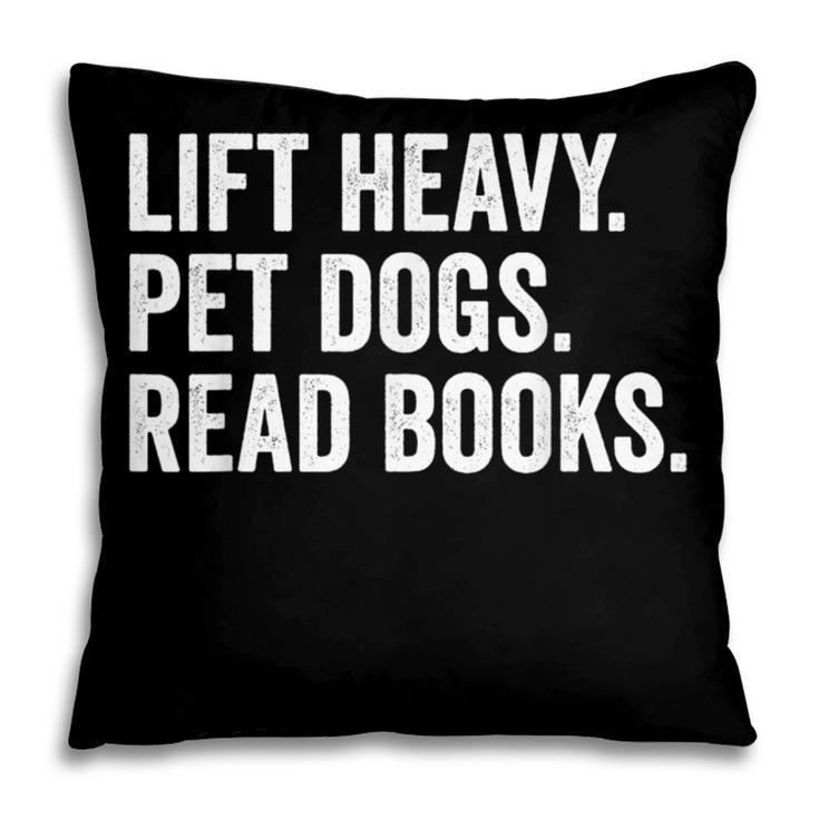 Lift Heavy Pet Dogs Read Books Gym Workout Weight Lifter Pillowcase