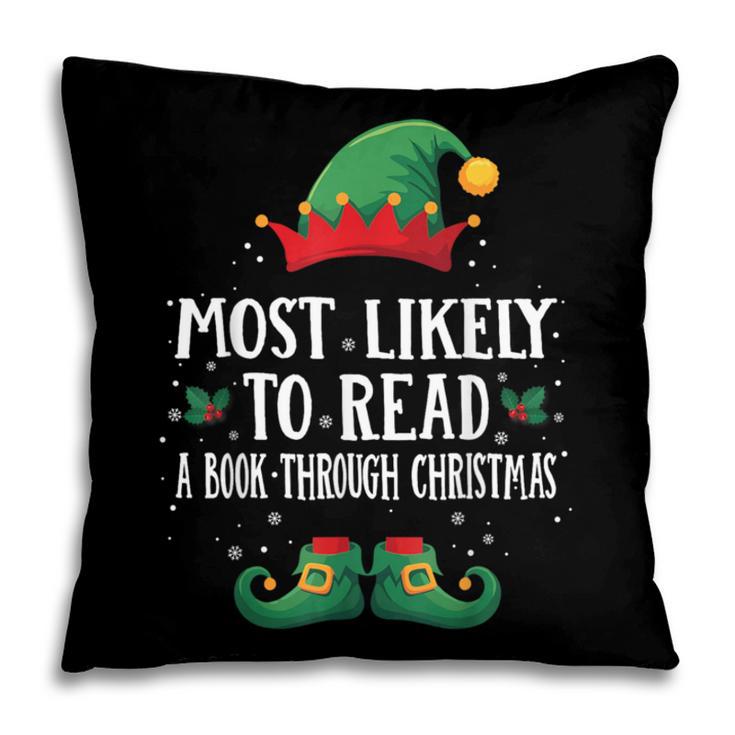 Most Likely To Read A Book Matching Christmas Elf Pillowcase