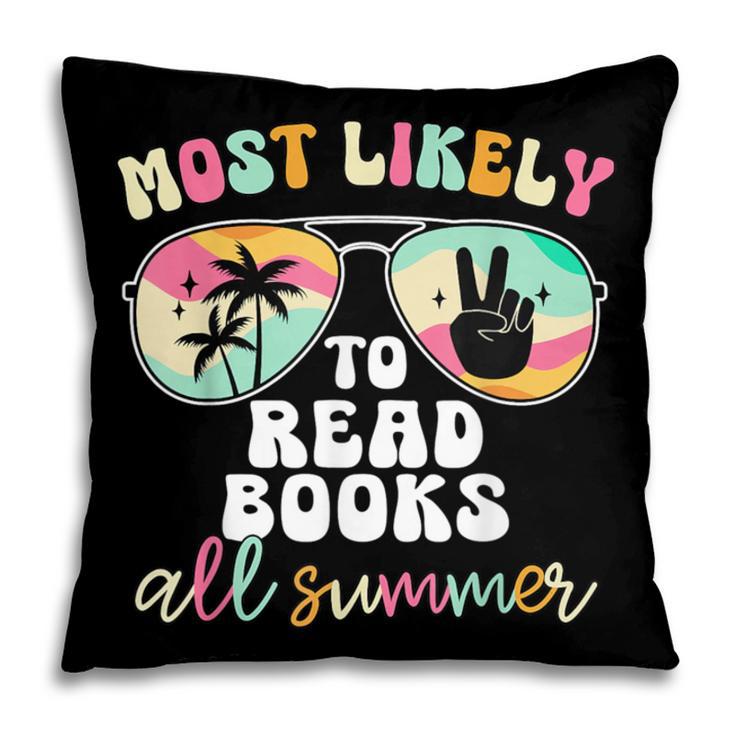 Most Likely To Read Books All Summer Teacher Student Pillowcase