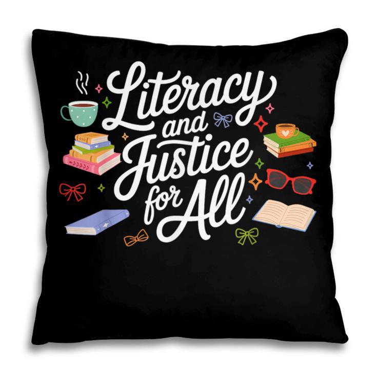 Literacy And Justice For All Protect Libraries Banned Books Pillowcase