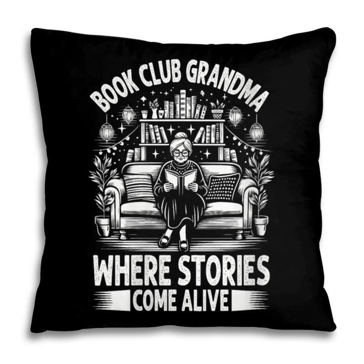 Literary Grandma Reading Club Book Lover Story Enthusiast Pillowcase