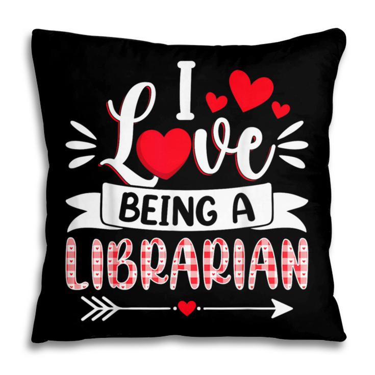 I Love Being A Librarian Library Book Valentine's Day Pillowcase I Love Being A Librarian Library Book Valentine's Day Pillowcase