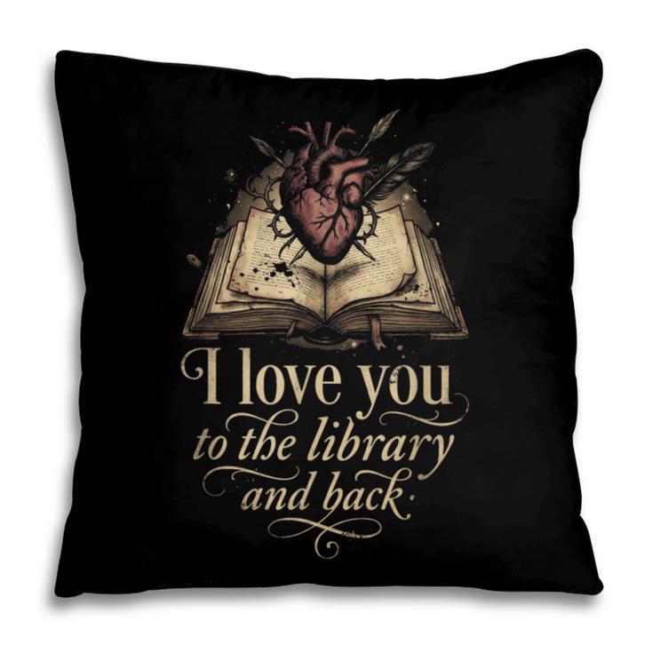I Love You To The Library And Back Anatomical Heart Book Pillowcase