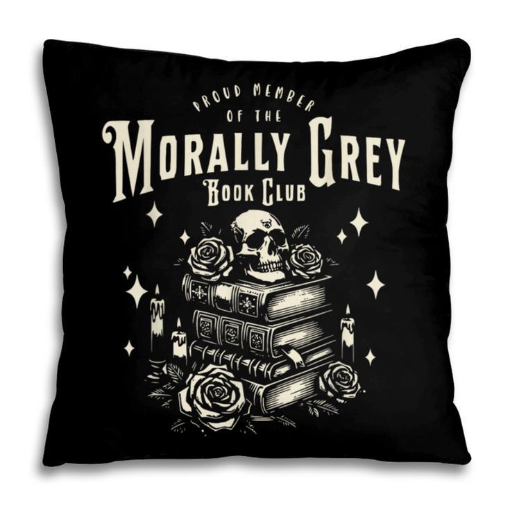 Morally Grey Book Club Reading Shirt Bookish Bookworm Pillowcase Morally Grey Book Club Reading Shirt Bookish Bookworm Pillowcase