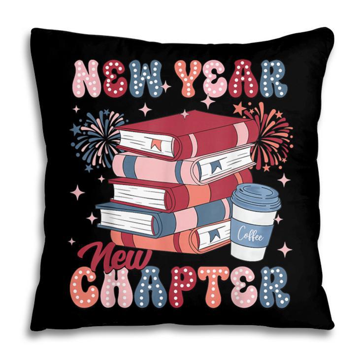 New Year New Chapter Happy New Year 2025 Book Lover Pillowcase