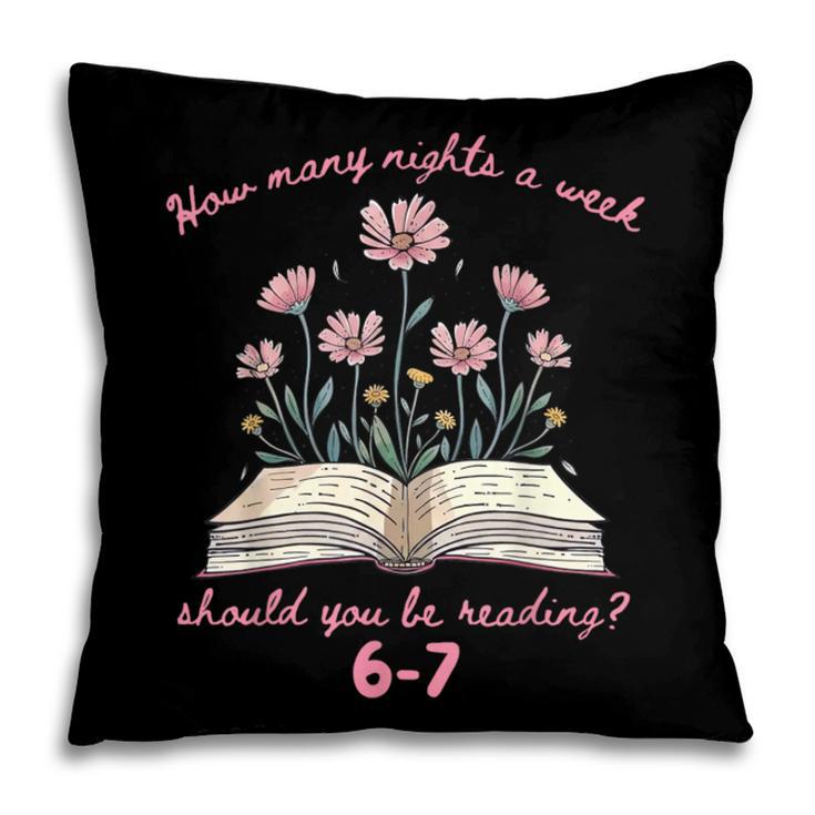 How Many Nights Reading 67 Meme Floral Book Lover Teacher Pillowcase How Many Nights Reading 67 Meme Floral Book Lover Teacher Pillowcase