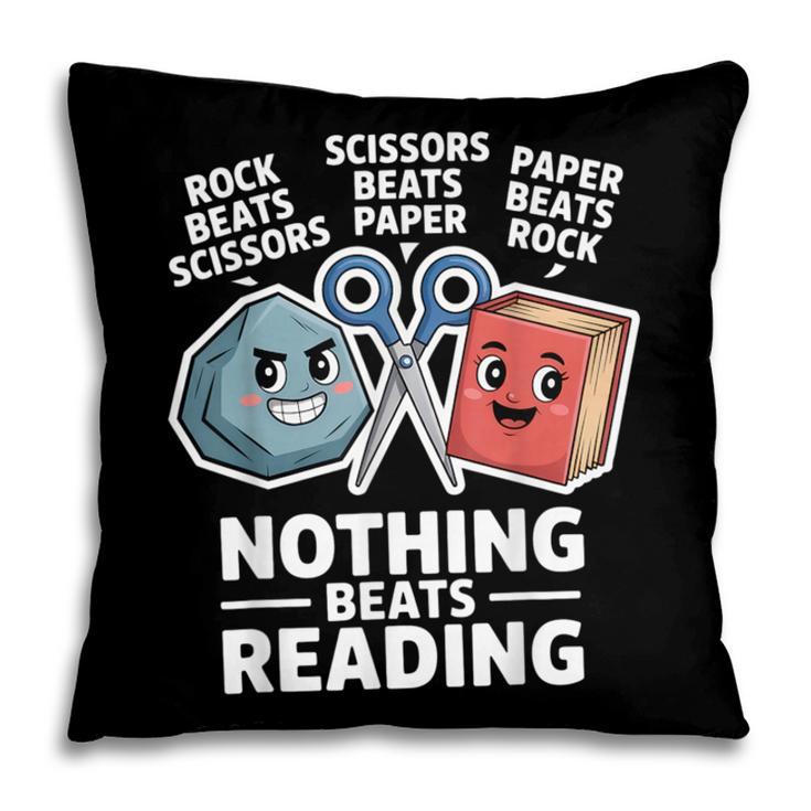 Nothing Beats Reading Rock Paper Scissors Book Lover Pillowcase