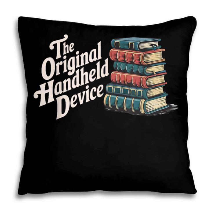 The Original Handheld Device Book Fair Book Lover Pillowcase The Original Handheld Device Book Fair Book Lover Pillowcase