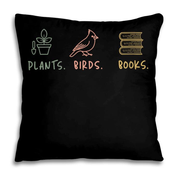Plants Birds Books Lover Bird Watching Outfit For Bird Nerd Pillowcase