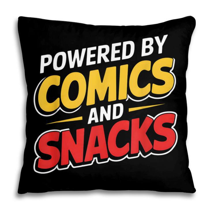 Powered By Comics And Snacks Comic Book Lover Pillowcase
