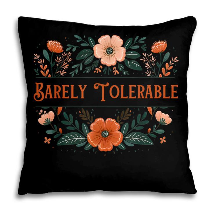 Pride And Prejudice Barely Tolerable Book Lover Bookish Pillowcase