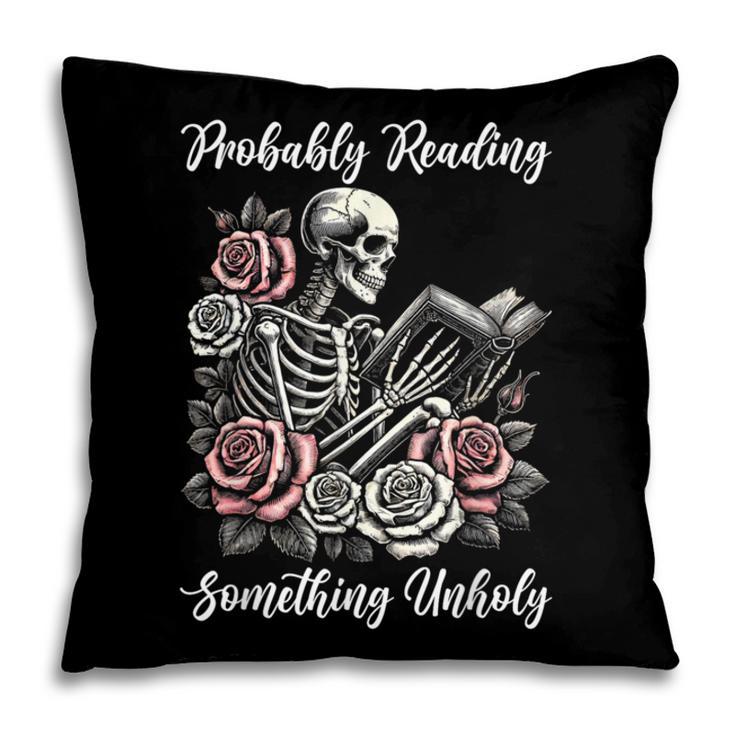 Probably Reading Something Unholy Book Lovers Pillowcase Probably Reading Something Unholy Book Lovers Pillowcase
